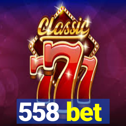 558 bet